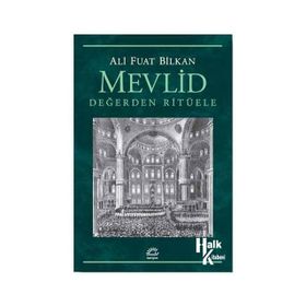 Mevlid - Değerden Ritüele - Ali Fuat Bilkan