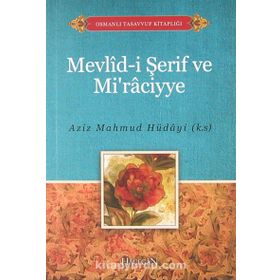 MEVLID-I ŞERIF VE MIRACIYE - A. MAHMUT HÜDAYI