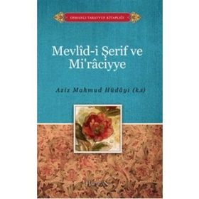 MEVLID-I ŞERIF VE MIRACIYE - A. MAHMUT HÜDAYI