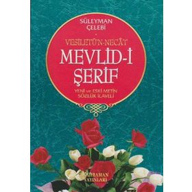 MEVLID-I ŞERIF - YENI VE ESKI METIN SÖZLÜK İLAVELI VESILETÜ'N-NECAT - SÜLEYMAN ÇELEBI