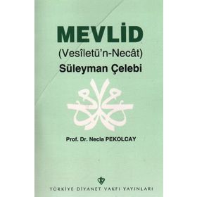 MEVLID-I ŞERIF - YENI VE ESKI METIN SÖZLÜK İLAVELI VESILETÜ'N-NECAT - SÜLEYMAN ÇELEBI