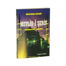MEVLID-I ŞERIF - YENI VE ESKI METIN SÖZLÜK İLAVELI VESILETÜ'N-NECAT - SÜLEYMAN ÇELEBI