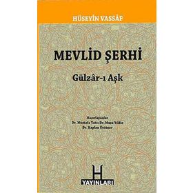 MEVLID ŞERHI (GÜLZAR-I AŞK) - KAPLAN ÜSTÜNER;MUSA YILDIZ;MUSTAFA TATCI