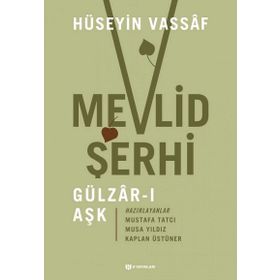 MEVLID ŞERHI (GÜLZAR-I AŞK) - KAPLAN ÜSTÜNER;MUSA YILDIZ;MUSTAFA TATCI