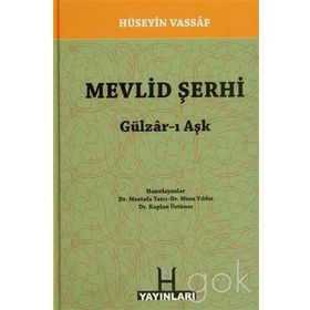 MEVLID ŞERHI (GÜLZAR-I AŞK) - KAPLAN ÜSTÜNER;MUSA YILDIZ;MUSTAFA TATCI