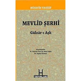 MEVLID ŞERHI (GÜLZAR-I AŞK) - KAPLAN ÜSTÜNER;MUSA YILDIZ;MUSTAFA TATCI