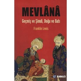 MEVLÂNÂ GEÇMİŞ VE ŞİMDİ, DOĞU VE BATI - FRANKLIN LEWIS