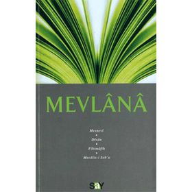 MEVLÂNÂ - MEVLÂNÂ CELÂLEDDÎN-I RÛMÎ