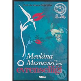 MEVLÂNA MESNEVISI´NIN EVRENSELLİĞİ - ERKAN TÜRKMEN