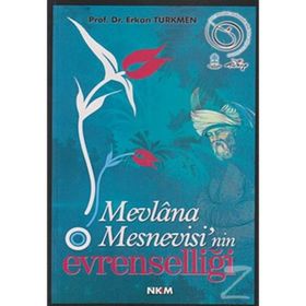 MEVLÂNA MESNEVISI´NIN EVRENSELLİĞİ - ERKAN TÜRKMEN