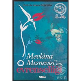 MEVLÂNA MESNEVISI´NIN EVRENSELLİĞİ - ERKAN TÜRKMEN