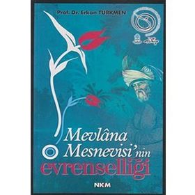 MEVLÂNA MESNEVISI´NIN EVRENSELLİĞİ - ERKAN TÜRKMEN