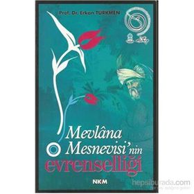 MEVLÂNA MESNEVISI´NIN EVRENSELLİĞİ - ERKAN TÜRKMEN