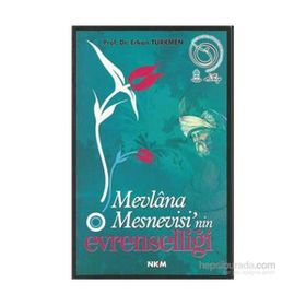 MEVLÂNA MESNEVISI´NIN EVRENSELLİĞİ - ERKAN TÜRKMEN