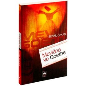 MEVLÂNA VE GOETHE - SENAIL ÖZKAN