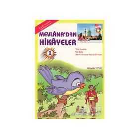 MEVLÂNA'DAN HIKÂYELER MEB TAVSIYELI (7 YAŞ VE ÜSTÜ) - MÜRŞİDE UYSAL