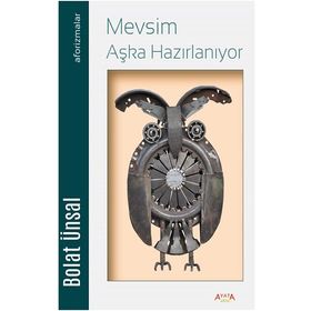 Mevsim Aşka Hazırlanıyor - Bolat Ünsal - Ayata Kitap