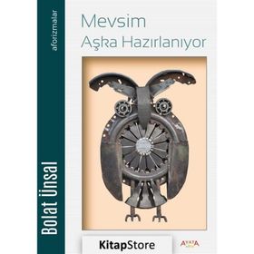 Mevsim Aşka Hazırlanıyor - Bolat Ünsal - Ayata Kitap