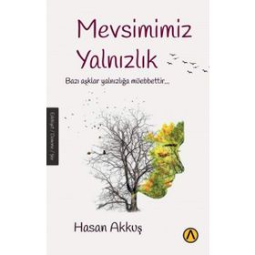Mevsimimiz Yalnızlık - Hasan Akkuş