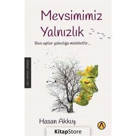 Mevsimimiz Yalnızlık - Hasan Akkuş