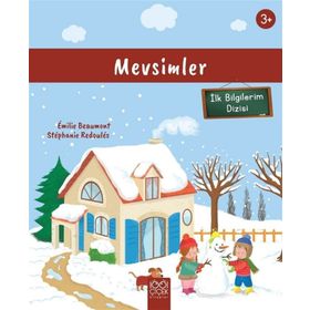Mevsimler (3+ Yaş) İlk Bilgilerim Dizisi Emilie Beaumont - Beaumont,Stephanie Redoules