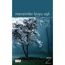 Mevsimler Boyu Aşk - Sait Edip Akdağ