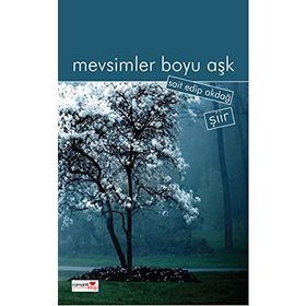Mevsimler Boyu Aşk - Sait Edip Akdağ