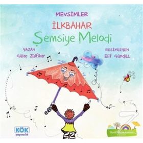 Mevsimler İlkbahar - Şemsiye Melodi - Gülaç Zülfikar