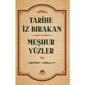 Mevsimler Kitap Tarihe İz Bırakan Meşhur Yüzler