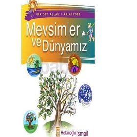 Mevsimler ve Dünyamız - Hekimoğlu İsmail
