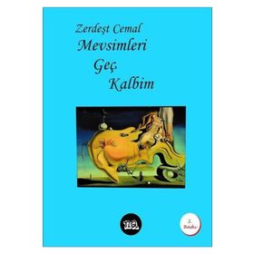 Mevsimleri Geç Kalbim - Zerdeşt Cemal