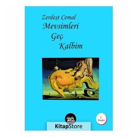 Mevsimleri Geç Kalbim - Zerdeşt Cemal