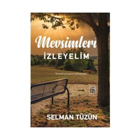 Mevsimleri İzleyelim - Selman Tüzün