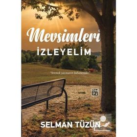 Mevsimleri İzleyelim - Selman Tüzün
