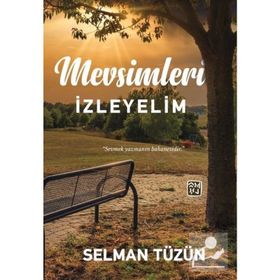 Mevsimleri İzleyelim - Selman Tüzün