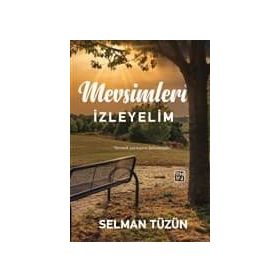 Mevsimleri İzleyelim - Selman Tüzün