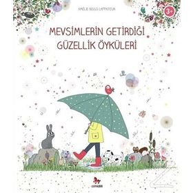 Mevsimlerin Getirdiği Güzellik Öyküleri - Amélie Biggs Laffaiteur