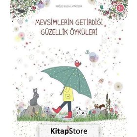 Mevsimlerin Getirdiği Güzellik Öyküleri - Amélie Biggs Laffaiteur
