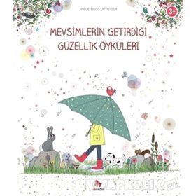 Mevsimlerin Getirdiği Güzellik Öyküleri - Amélie Biggs Laffaiteur