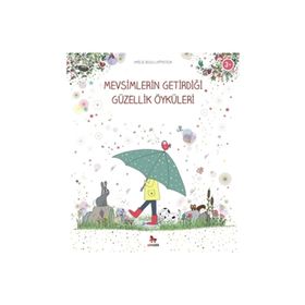 Mevsimlerin Getirdiği Güzellik Öyküleri - Amélie Biggs Laffaiteur