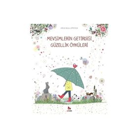Mevsimlerin Getirdiği Güzellik Öyküleri - Amélie Biggs Laffaiteur