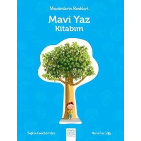 Mevsimlerin Renkleri - Mavi Yaz Kitabım - Sophie Coucharriere