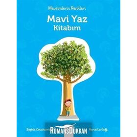 Mevsimlerin Renkleri - Mavi Yaz Kitabım - Sophie Coucharriere