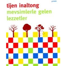 Mevsimlerle Gelen Lezzetler - Tijen İnaltong