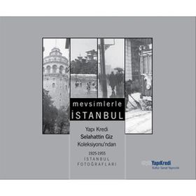 MEVSIMLERLE İSTANBUL YAPI KREDI SELAHATTIN GIZ KOLEKSIYONUNDAN - GENEL