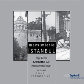 MEVSIMLERLE İSTANBUL YAPI KREDI SELAHATTIN GIZ KOLEKSIYONUNDAN - GENEL