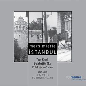 MEVSIMLERLE İSTANBUL YAPI KREDI SELAHATTIN GIZ KOLEKSIYONUNDAN - GENEL