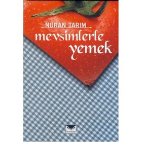 Mevsimlerle Yemek - Nuran Tarım