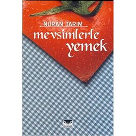 Mevsimlerle Yemek - Nuran Tarım