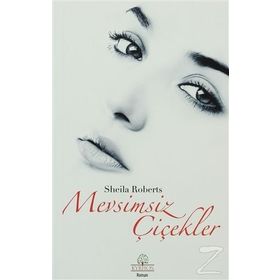 MEVSIMSIZ ÇIÇEKLER - SHEILA ROBERTS